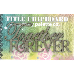 MP-58233 Mini Title Chipboard Together Forever